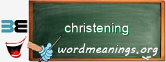 WordMeaning blackboard for christening